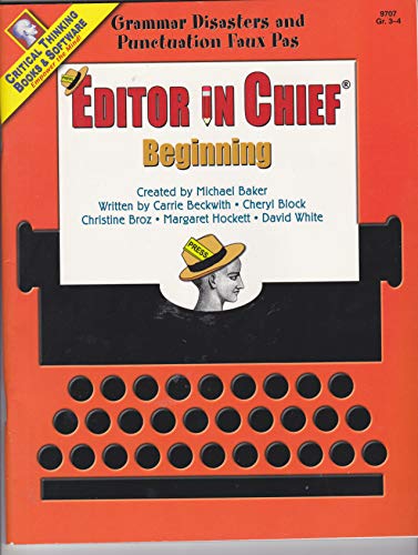 Editor In Chief Beginning Book: Grammar Disasters and Punctuation Faux Pas (Editor in Chief Beginining)
Editor In Chief Beginning Book: Grammar Disasters and Punctuation Faux Pas (Editor in Chief Beginining)