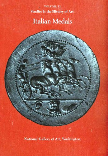 Italian Medals (Studies in the History of Art) (v. 21)