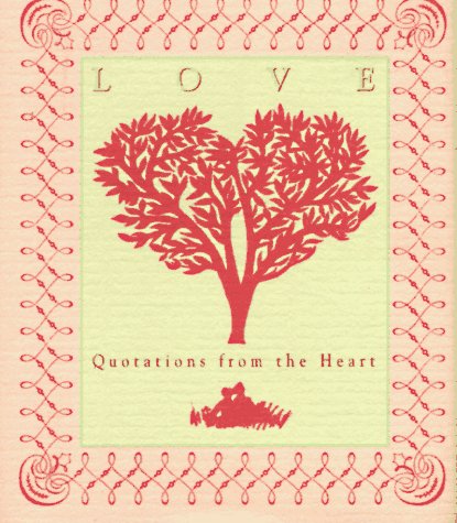 Love: Quotations from the Heart/Miniature Edition