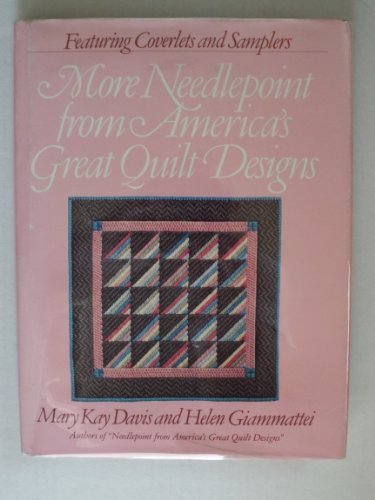MORE NEEDLEPOINT FROM AMERICA'S GREAT QUILT DESIGNS