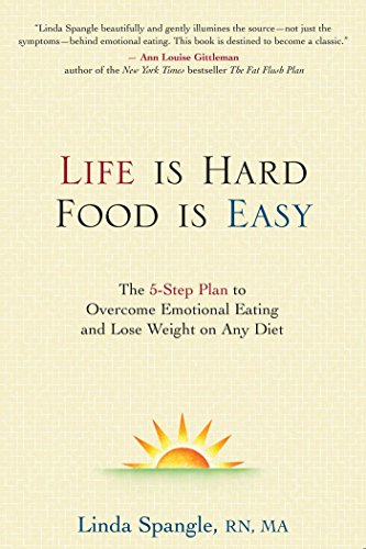 Life is Hard, Food is Easy: The 5-Step Plan to Overcome Emotional Eating and Lose Weight on Any Diet
Life is Hard, Food is Easy: The 5-Step Plan to Overcome Emotional Eating and Lose Weight on Any Diet