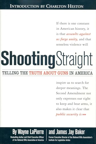 Shooting Straight: Telling the Truth About Guns in America