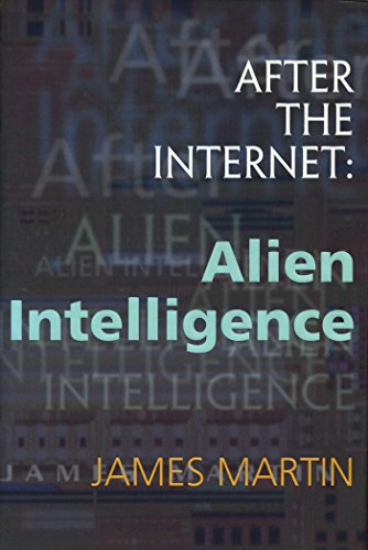 After the Internet : Alien Intelligence