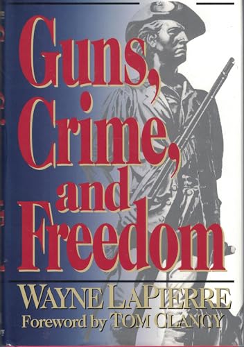 Guns, Crime, and Freedom (inscribed by the author)