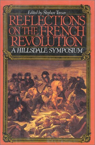 Reflections on the French Revolution: A Hillsdale Symposium