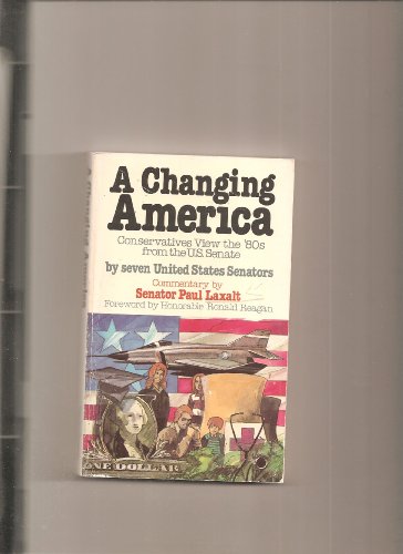 A Changing America - Conservatives View from the 80's from the United State Senate