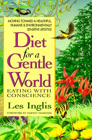 Diet for a Gentle World : Eating with Conscience