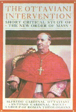 The Ottaviani Intervention: Short Critical Study of the New Order of Mass