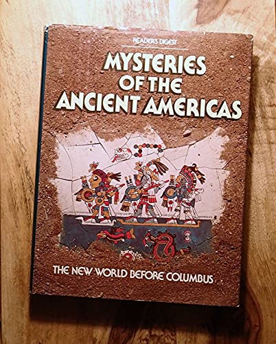 Mysteries of the Ancient Americas : The New World Before Columbus