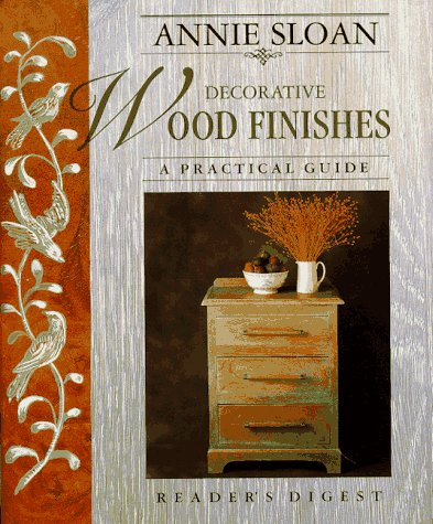 Annie Sloan Decorative Wood Finishes: A Practical Guide