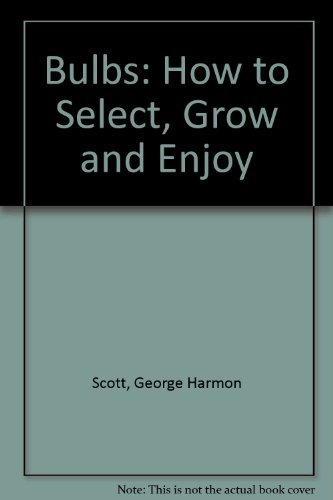 HP Books Bulbs - How To Select, Grow And Enjoy