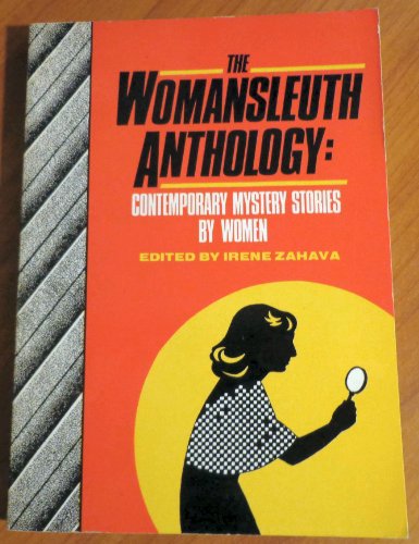 THE WOMAN SLEUTH ANTHOLOGY: Contemporary Mystery Stories By Women