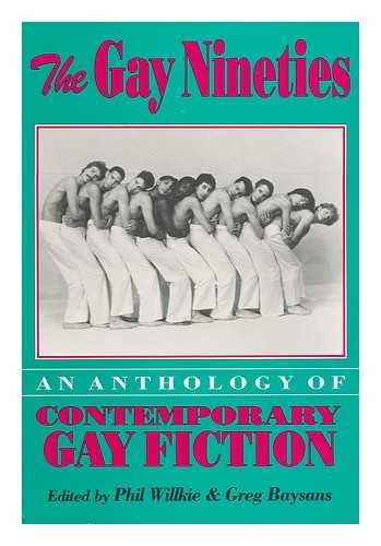 The Gay Nineties: An Anthology of Contemporary Gay Fiction