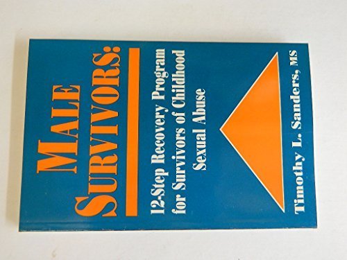 Male Survivors: 12-Step Recovery Program for Survivors of Childhood Sexual Abuse : With Exercises for Personal Growth
Male Survivors: 12-Step Recovery Program for Survivors of Childhood Sexual Abuse : With Exercises for Personal Growth