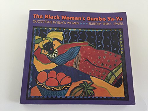 The Black Woman's Gumbo Ya-Ya: Quotations by Black Women