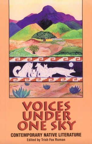 Voices Under One Sky: Contemporary Native Literature