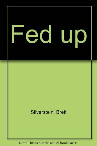 Fed Up! : The Food Forces That Make You Fat, Sick, and Poor