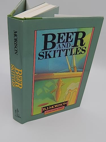 Beer and Skittles: A Little Maine Murder