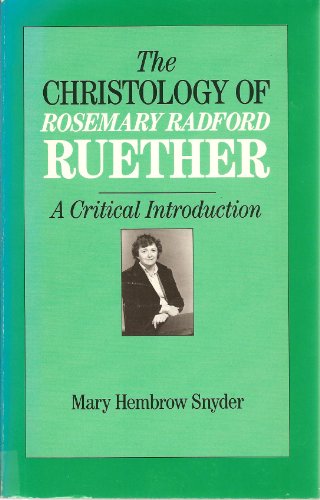 The Christology of Rosemary Radford Ruether: A Critical Introduction