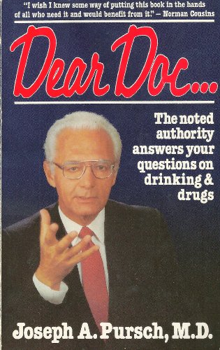 DEAR DOC.THE NOTED AUTHORITY ANSWERS YOUR QUESTIONS ON DRINKING AND DRUGS