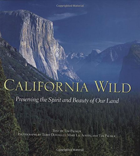 California Wild: Preserving the Spirit and Beauty of Our Land