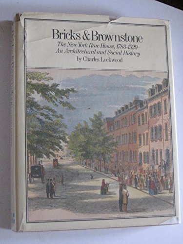 Bricks & Brownstone: The New York Row House, 1783-1929, an Architectural & Social History