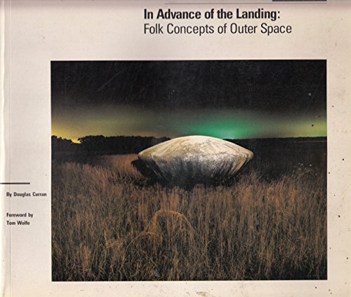 In Advance of the Landing: Folk Concepts of Outer Space *SIGNED BY AUTHOR*