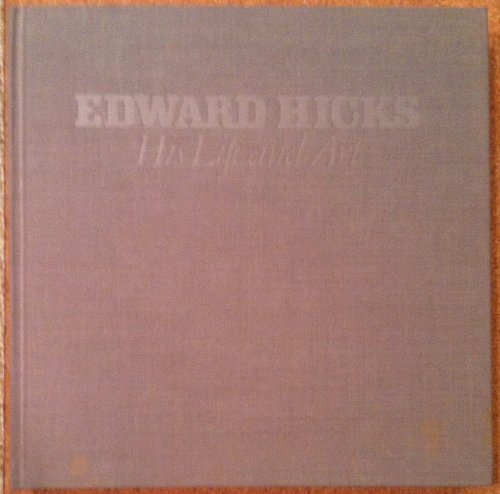 Edward Hicks: His Life and Art
