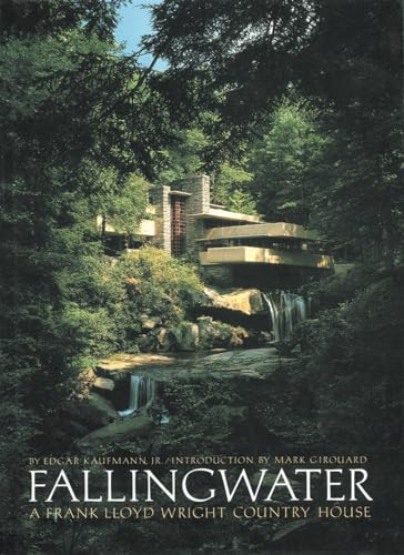 Fallingwater: A Frank Lloyd Wright Country House