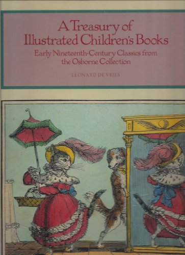 Treasury of Illustrated Children's Books: Early Nineteenth-Century Classics from the Osborne Coll...