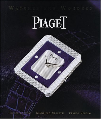 Piaget: Watches and Wonders Since 1874