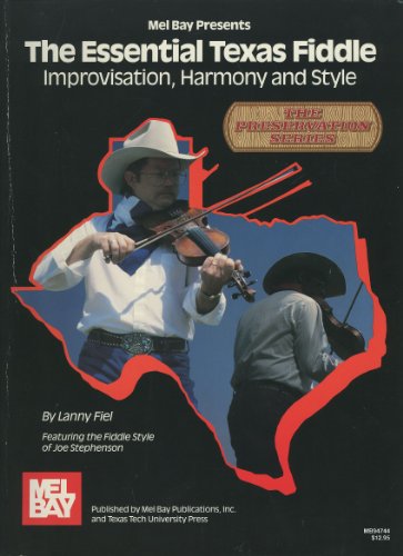 Mel Bay Essential Texas Fiddle : Improvisation, Harmony and Style