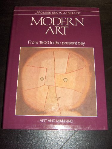 Larousse encyclopedia of modern art: From l800 to the present day