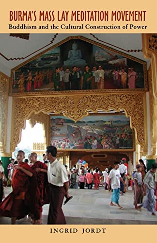Burma's Mass Lay Meditation Movement: Buddhism and the Cultural Construction of Power (Volume 115) (Ohio RIS Southeast Asia Series)
Burma's Mass Lay Meditation Movement: Buddhism and the Cultural Construction of Power (Volume 115) (Ohio RIS Southeast Asia Series)