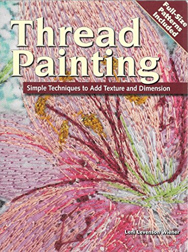 Thread Painting: Simple Techniques To Add Texture And Dimension