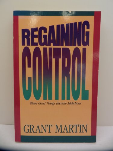 Regaining Control - when Good Things Become Addictions