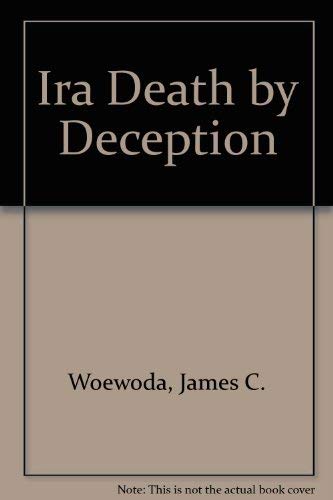 I. R. A.: Death by Deception