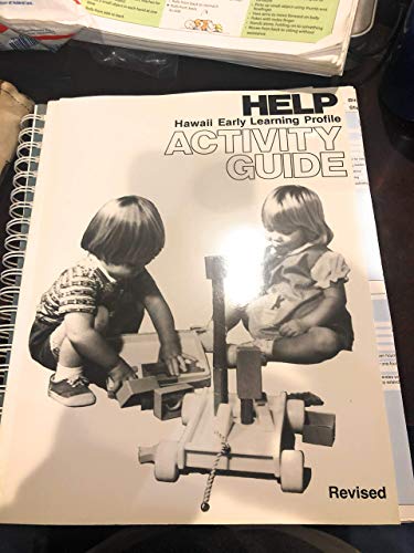 Inside Help: Administrative and Reference Manual for Help (the Hawaii Early Learning Profile) Birth - 3 Years
Inside Help: Administrative and Reference Manual for Help (the Hawaii Early Learning Profile) Birth - 3 Years