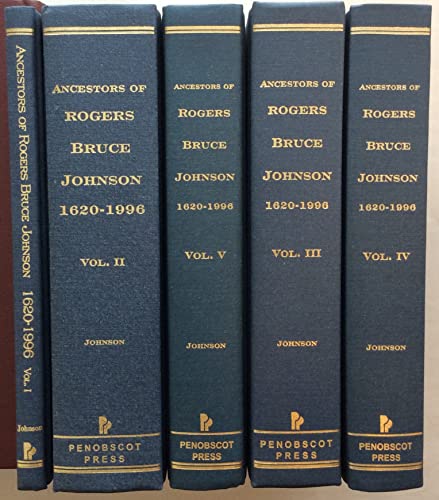 ANCESTORS OF ROGERS BRUCE JOHNSON From Immigration to the Present 1620-1996 VOL II