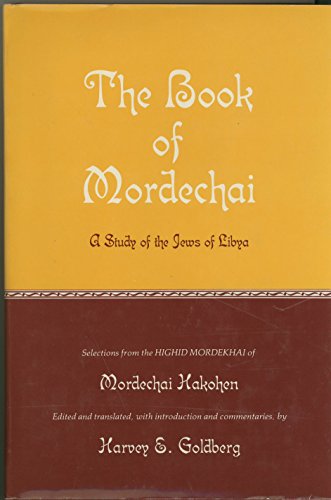 The Book of Mordechai - A Study of the Jews of Libya - First Edition