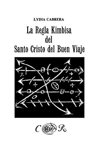 LA Regla Kimbisa Del Santo Cristo Del Buen Viaje -Language: spanish