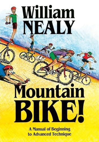 Mountain Bike: A Manual of Beginning to Advanced Technique
