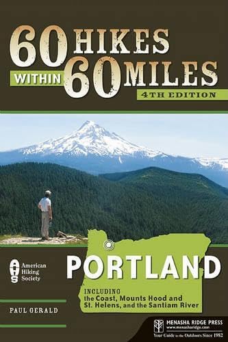 60 Hikes Within 60 Miles: Portland: Including the Coast, Mount Hood, Mount St. Helens, and the Santiam River
60 Hikes Within 60 Miles: Portland: Including the Coast, Mount Hood, Mount St. Helens, and the Santiam River