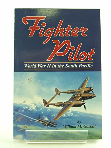 Fighter Pilot: World War II in the South Pacific