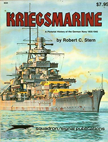 Kriegsmarine A Pictorial History of the German Navy, 1935-1945 - Specials Series