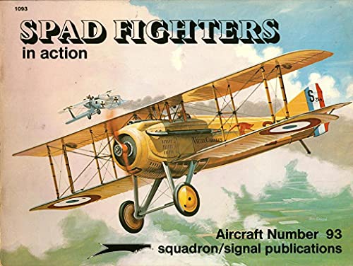 SPAD FIGHTERS IN ACTION. AIRCRAFT NUMBER 93