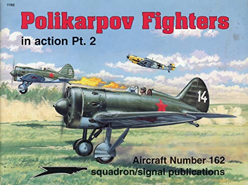 Polikarpov Fighters in Action. Part II. Aircraft Number 162