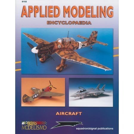 Applied Modeling Encyclopaedia Airplanes Volume
