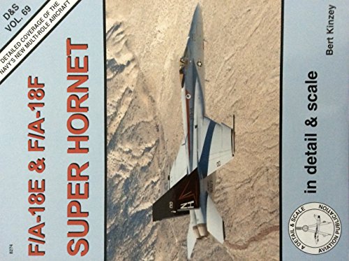 F/A-18E/F Super Hornet in Detail & Scale (D&S, Vol. 69)