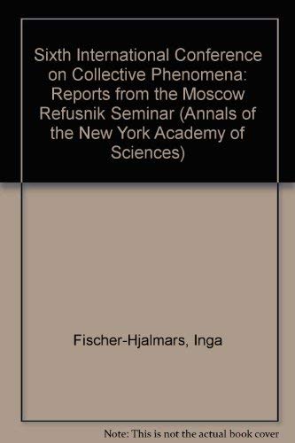 Sixth International Conference on Collective Phenomena: Reports from the Moscow Refusnik Seminar ...